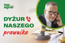 Masz problem prawny w gospodarstwie? Skorzystaj z dyżuru naszego adwokata!