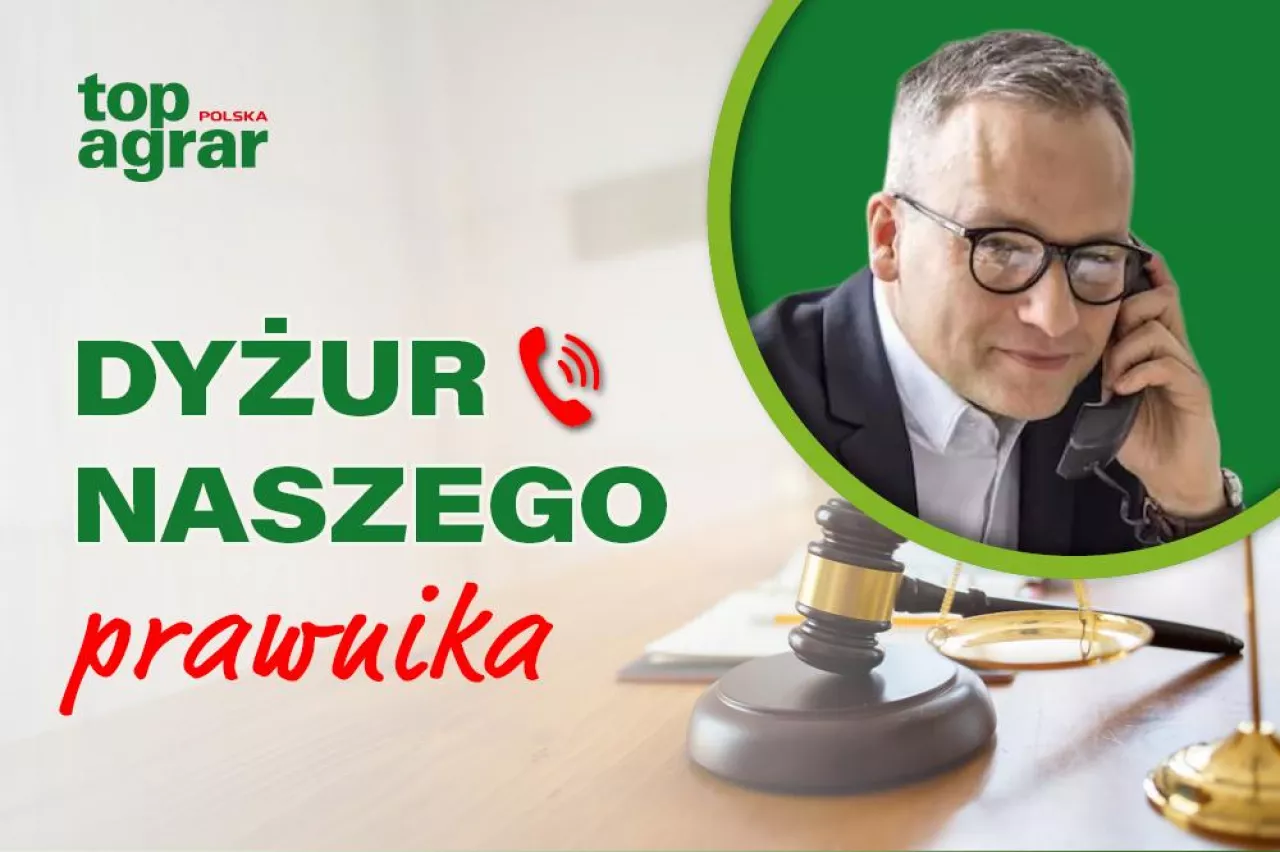 Masz problem prawny w gospodarstwie? Skorzystaj z dyżuru naszego adwokata!