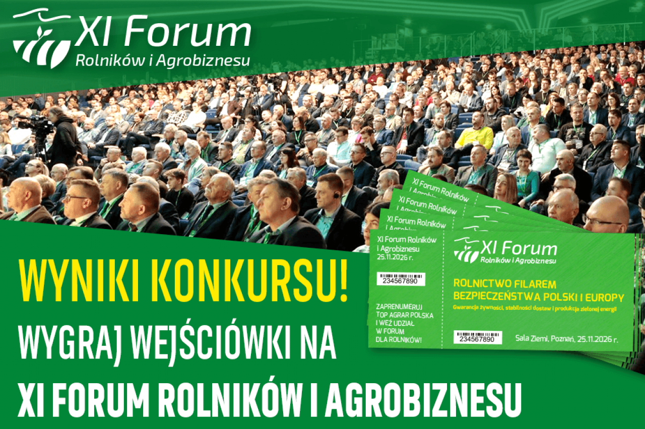 Znamy zwycięzców konkursu ”Wygraj bilety na XI Forum Rolników i Agrobiznesu”!