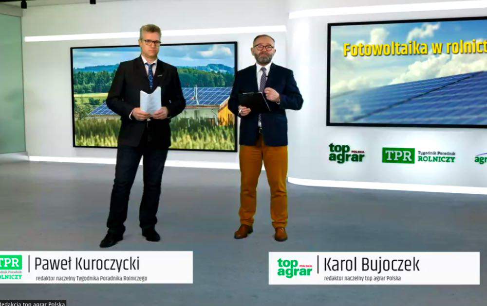 Webinarium "Fotowoltaika w rolnictwie" prowadzili wspólnie Karol Bujoczek red. nacz. top agrar Polska i Paweł Kuroczycki red. nacz. Tygodnika Poradnika Rolniczego.